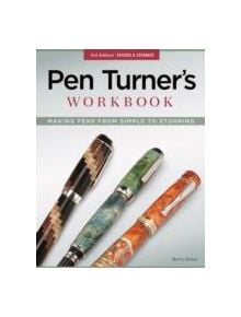 Pen Turner's Workbook, 3rd Edn Rev and Exp - 9781565237636