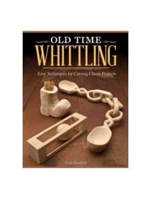 Old Time Whittling - 9781565237742