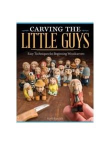 Carving the Little Guys - 9781565237759