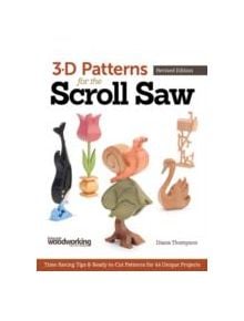 3-D Patterns for the Scroll Saw, Rev Edn - 9781565238480