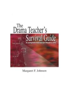 Drama Teacher's Survival Guide - 9781566081412