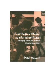 East Indian Music in the West Indies - 9781566397636