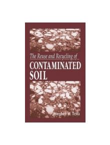 The Reuse and Recycling of Contaminated Soil - 9781566701884