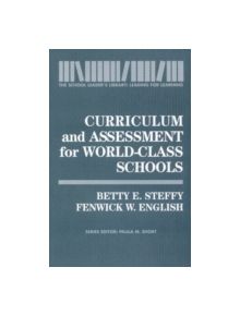 Curriculum and Assessment for World-Class Schools - 9781566764384