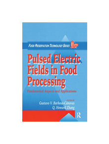 Pulsed Electric Fields in Food Processing - 9781566767835