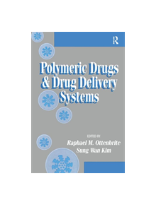 Polymeric Drugs and Drug Delivery Systems - 9781566769563