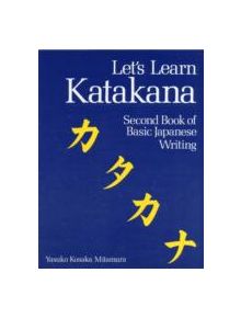 Let's Learn Katakana: Second Book Of Basic Japanese Writing - 9781568363905