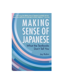 Making Sense Of Japanese: What The Textbooks Don't Tell You - 9781568364926