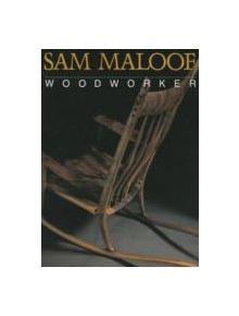 Sam Maloof, Woodworker - 9781568365091