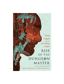 Rise of the Dungeon Master (Illustrated Edition) - 9781568585598