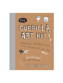 The Guerilla Art Kit - 9781568986883