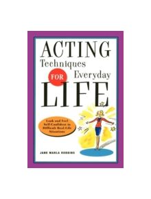 Acting Techniques for Everyday Life - 9781569245545