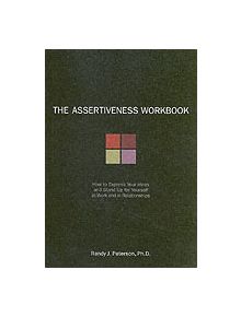 The Assertiveness Workbook - 9781572242098