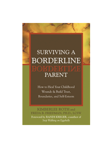 Surviving A Borderline Parent - 9781572243286