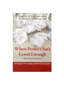 When Perfect Isn't Good Enough - 9781572245594