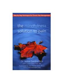 The Mindfulness Solution to Pain - 9781572245815