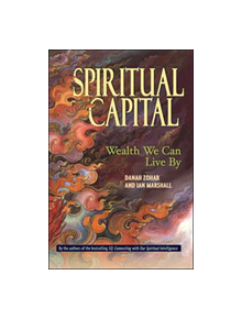 Spiritual Capital - Wealth We Can Live By - 9781576751381