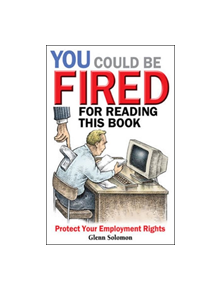 You Could be Fired for Reading This Book - Protect Your Employment Rights - 9781576752555