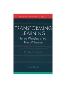 Transforming Learning for the Workplace of the New Millennium - Book 2 - 9781578860500