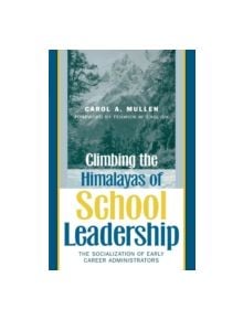 Climbing the Himalayas of School Leadership - 9781578861071