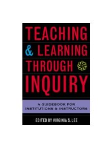 Teaching and Learning Through Inquiry - 9781579220815