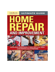 Ultimate Guide to Home Repair and Improvement - 9781580117838