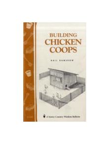 Building Chicken Coops: Storey's Country Wisdom Bulletin  A.224 - 12776 - 9781580172738