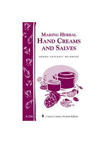 Making Herbal Hand Creams and Salves: Storey's Country Wisdom Bulletin  A.256 - 9781580173032