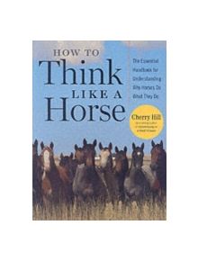 How to Think Like a Horse - 9781580178358