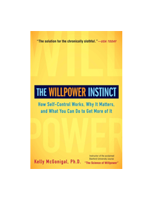 The Willpower Instinct - 9781583335086