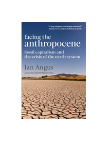 Facing the Anthropocene - 9781583676097