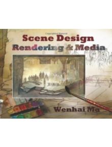 Scene Design: Rendering and Media - 9781585103935