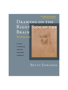 Drawing on the Right Side of the Brain Workbook - 9781585429226