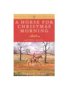 A Horse for Christmas Morning - 9781586670740