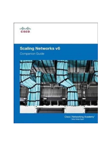 Scaling Networks v6 Companion Guide - 9781587134340