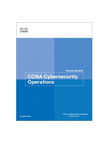 CCNA Cybersecurity Operations Course Booklet - 9781587134371