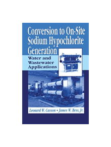 Conversion to On-Site Sodium Hypochlorite Generation - 9781587160943