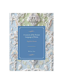 A Lexicon of the Persian Language of Shiraz - 9781588141828