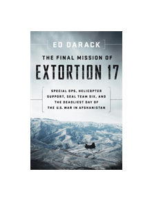 The Final Mission of Extortion 17 - 9781588345899