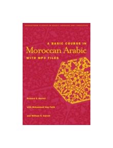 A Basic Course in Moroccan Arabic with MP3 Files - 9781589010819