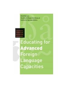 Educating for Advanced Foreign Language Capacities - 9781589011182