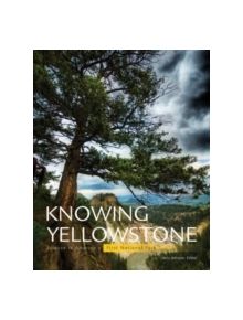 Knowing Yellowstone - 9781589795228