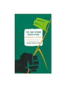 The One-Straw Revolution - 9781590173138