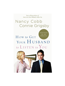 How to Get your Husband to Listen to You - 51202 - 9781590527429