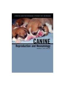 Canine Reproduction and Neonatology - 9781591610410