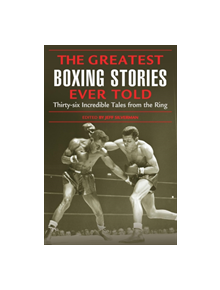 Greatest Boxing Stories Ever Told - 9129 - 9781592284795