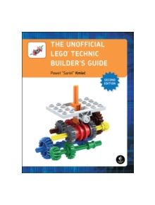 The Unofficial Lego Technic Builder's Guide, 2e - 9781593277604