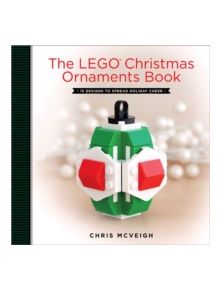 The Lego Christmas Ornaments Book - 9781593277666