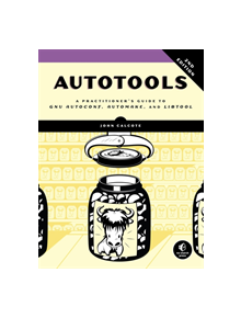 Autotools, 2nd Edition - 9781593279721