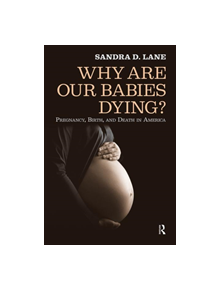 Why Are Our Babies Dying? - 9781594514418